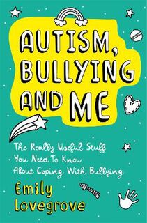 Autism, Bullying and Me