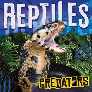 Predators: Reptiles