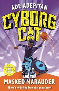 Ade's Amazing Ade-ventures #03: Cyborg Cat and the Masked Marauder