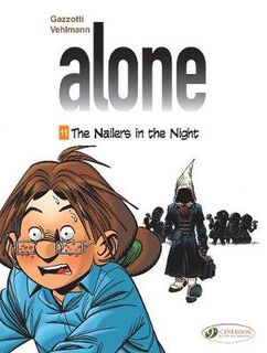 Alone #11: Alone Vol. 11: The Nailers In The Night (Graphic Novel)