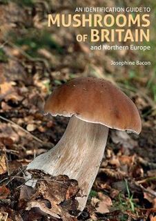 156 Identification Guide to Mushrooms of Britain and Northern Europe  (2nd Edition)