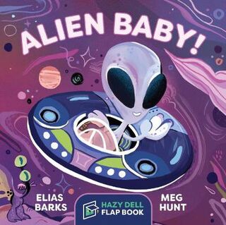Alien Baby! (Lift-the-Flap Board Book)