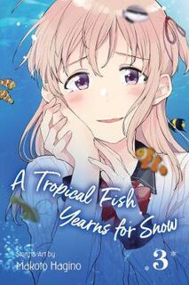 A Tropical Fish Yearns for Snow - Volume 03 (Graphic Novel)