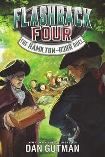 Flashback Four #04: Hamilton-Burr Duel, The