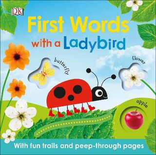 First Words with a Ladybird (Board Book with Die Cut Holes)