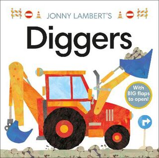 Jonny Lambert's Diggers (Lift-the-Flap Board Book)
