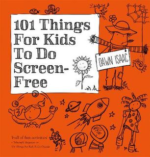 101 Things: 101 Things for Kids to do Screen-Free