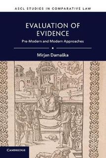 ASCL Studies in Comparative Law: Evaluation of Evidence: Pre-Modern and Modern Approaches