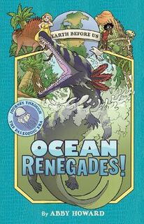 Earth Before Us - Volume 02: Ocean Renegades! (Graphic Novel)