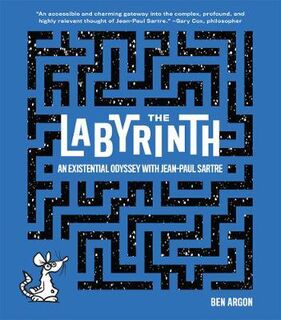 Labyrinth, The: An Existential Odyssey with Jean-Paul Sartre