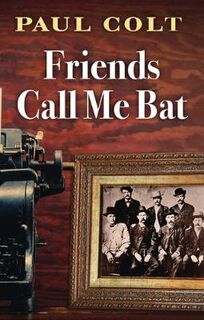 Friends Call Me Bat