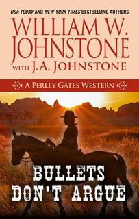 Perley Gates Western #03: Bullets Don't Argue