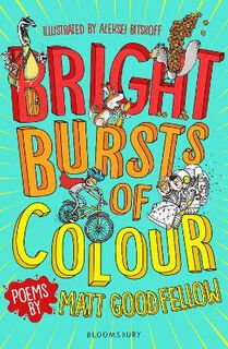 Bright Bursts of Colour (Poetry)