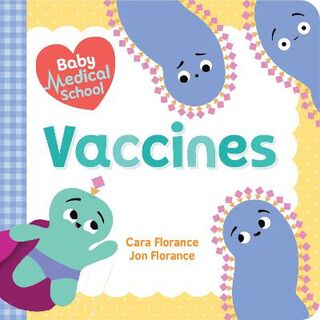 Baby University: Baby Medical School: Vaccines