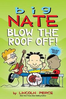 Big Nate Comics #21: Blow the Roof Off! (Comics)