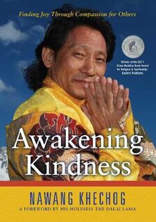 Awakening Kindness: Finding Joy Through Compassion For Others