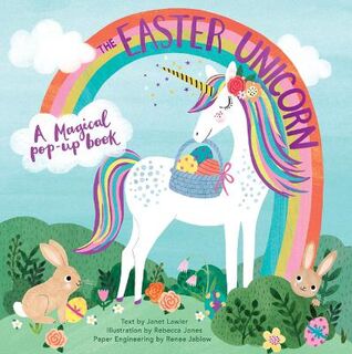 Easter Unicorn, The (Push, Pull, Slide with Pop-ups)
