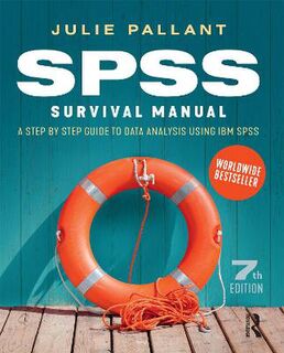 SPSS Survival Manual: A Step by Step Guide to Data Analysis Using IBM SPSS (6th Edition)