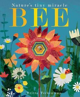 Bee: Nature's tiny miracle (Board Book with Die-Cut Holes)