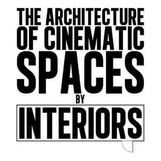 Architecture of Cinematic Spaces, The: By Interiors
