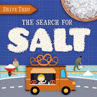 Drive Thru: Search for Salt, The
