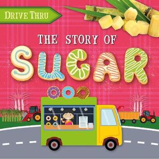 Drive Thru: Story of Sugar, The
