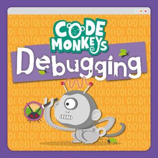 Code Monkeys: Debugging