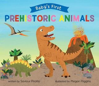 Baby's First: Prehistoric Creatures