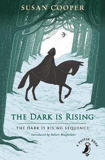 A Puffin Book: Dark Is Rising Sequence #02: Dark is Rising, The