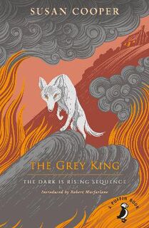 A Puffin Book: Dark Is Rising Sequence #04: Grey King, The