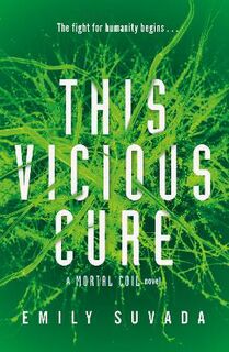 Mortal Coil #03: This Vicious Cure