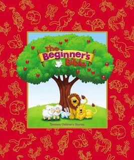 Beginner's Bible, The: Timeless Children's Stories