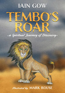 Tembo's Roar: A Spiritual Journey of Discovery