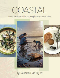 Coastal: Living the Coastal Life, Cooking fo the Coastal Table