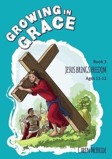 Growing in Grace #03: Jesus Brings Freedom