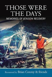 Those Were The Days: Memories of Venison Recovery