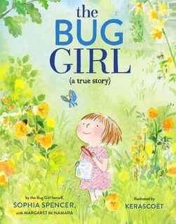 Bug Girl, The: A True Story