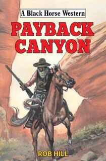 A Black Horse Western: Payback Canyon