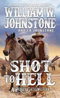 Perley Gates Western #04: Shot to Hell