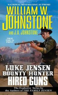 Luke Jensen Bounty Hunter #08: Hired Guns
