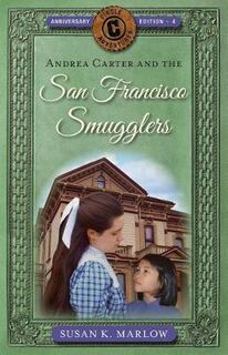 Circle C Adventures #04: Andrea Carter and the San Francisco Smugglers