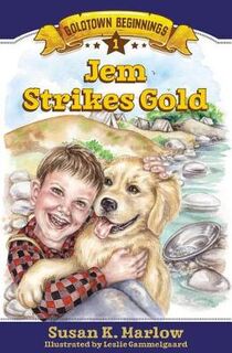 Goldtown Beginnings #01: Jem Strikes Gold