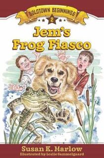 Goldtown Beginnings #02: Jem's Frog Fiasco