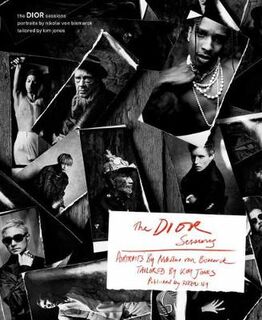 Dior Sessions, The: Dior Men by Kim Jones