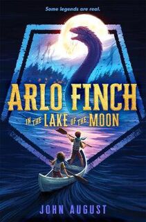 Arlo Finch #02: Arlo Finch in the Lake of the Moon