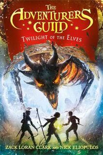 Adventurers Guild #02: Twilight of the Elves
