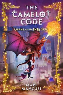Camelot Code #02: Geeks and the Holy Grail
