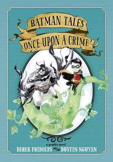 Batman Tales: Once Upon a Crime (Graphic Novel)