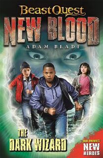 Beast Quest: New Blood #02: Dark Wizard, The