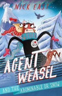 Agent Weasel #02: Agent Weasel and the Abominable Dr Snow